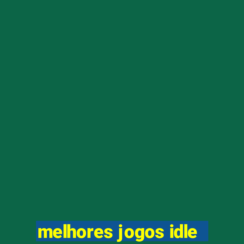 melhores jogos idle